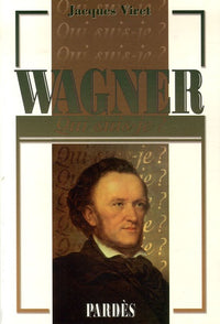 Qui suis-je? Wagner