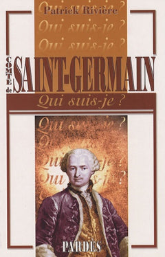 "Qui suis-je?" Comte de Saint-Germain