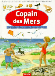 Copain des mers : Le Guide des petits loups de mer