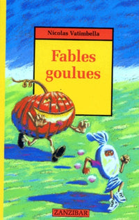 Fables goulues