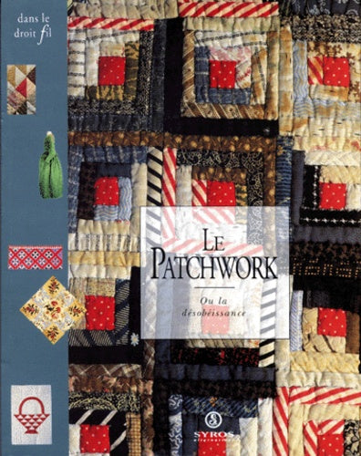 Le patchwork ou La désobéissance