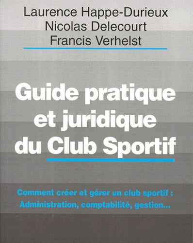 Guide pratique et juridique du club sportif