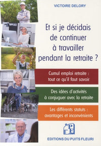 Et si je décidais de continuer à travailler pendant la retraite ?