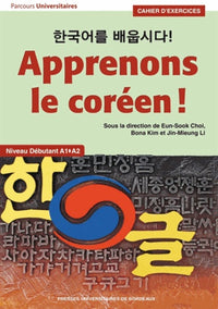 Apprenons le coréen ! Cahier d'exercices A1-A2