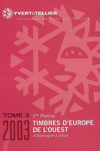 Catalogue Yvert et Tellier de timbres-poste: Tome 3, Europe de l'Ouest : de l'Allemagne à la Grèce