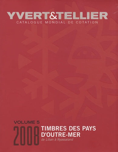 TIMBRES DES PAYS D OUTRE-MER VOLUME 5 LIBAN A NYASSALAND