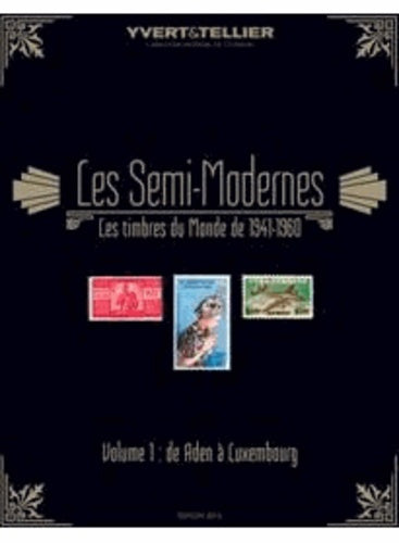 SEMI MODERNES VOL1 1941-1960 ADEN A LUXEMBOURG
