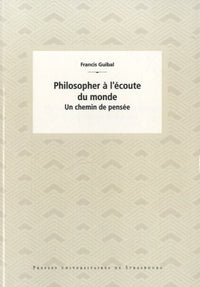 Philosopher a l'écoute du monde