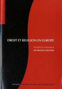 Droit et religion en Europe : études en l'honneur de francis messner