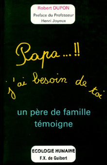 Papa, j'ai besoin de toi