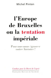 L'Europe de Bruxelles ou La Tentation impériale