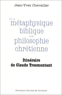 De la métaphysique biblique à la philosophie chrétienne