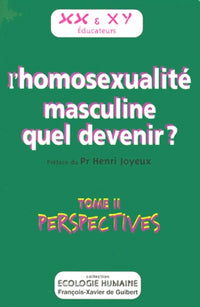 L'Homosexualité masculine, quel devenir ?