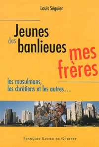 Jeunes des banlieues, mes frères