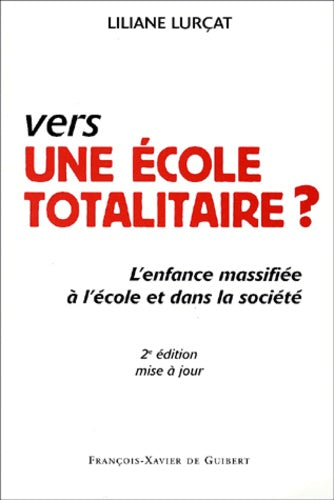 vers une école totalitaire ?