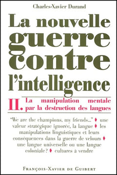 La Nouvelle Guerre contre l'intelligence, tome 2