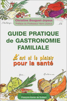 Guide pratique de gastronomie familiale