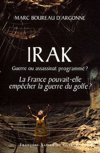 Irak, guerre ou assassinat programmé ?