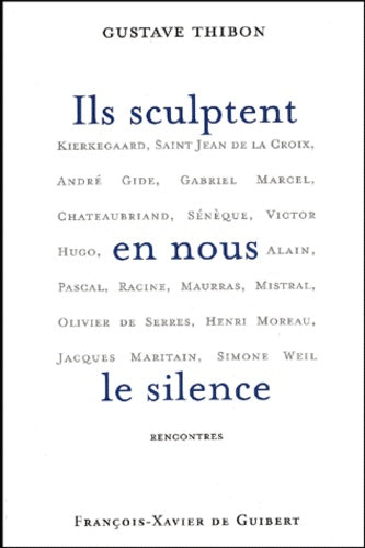 Ils sculptent en nous le silence