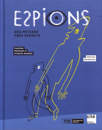 Espions: Des métiers très secrets