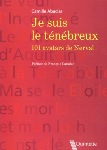 Je suis le ténébreux
