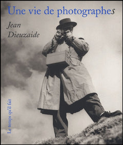 Une vie de photographes [exposition, Toulouse, Galerie municipale du Château d'eau, 8 décembre 2004-