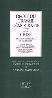 Droit du travail, démocratie et crise en Europe occidentale