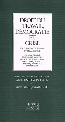 Droit du travail, démocratie et crise en Europe occidentale