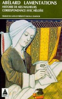 Lamentations, suivi de "Histoire de mes malheurs" et de la "Correspondance avec Héloïse"