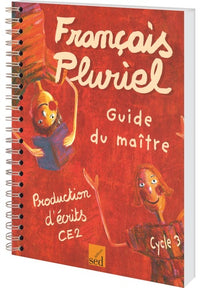 Production d'écrits CE2: Guide du maître