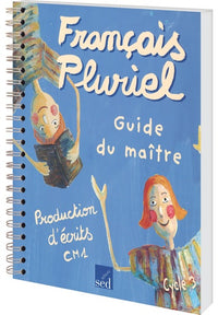 Production d'écrits CM1 cycle 3: Guide du maître