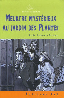Meurtre mystérieux au Jardin des Plantes