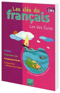 Lire Dire Ecrire CM1: Livre de l'élève