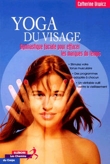 Yoga du visage : Gymnastique faciale