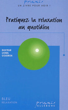 Pratiquez la relaxation au quotidien