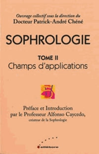 Sophrologie : Champs d'application, tome 2