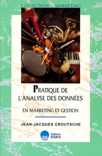 Pratiques de l'analyse des données en marketing et gestion
