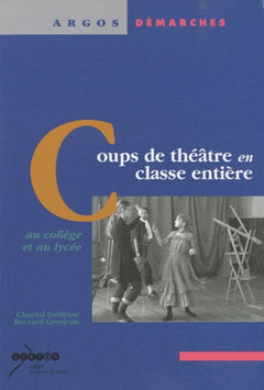 Coups de théâtre en classe entière au collège et au lycée