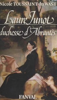 Laure Junot, duchesse d'Abrantès