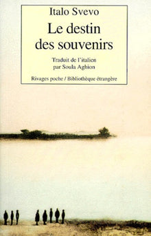 Le destin des souvenirs et autres nouvelles