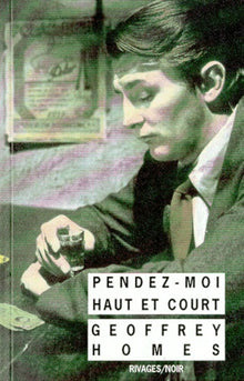 Pendez-moi haut et court