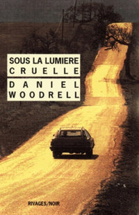 Sous la lumière cruelle