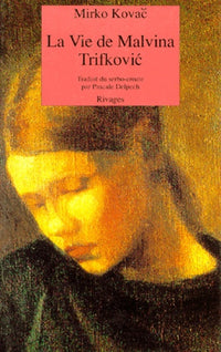 La vie de malvina trifkovic