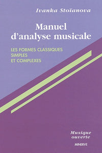 Manuel d'Analyse Musicale T. 1, les formes classiques simples et complexes