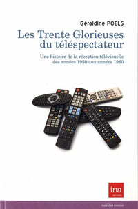 Trente glorieuses du telespectateur (les