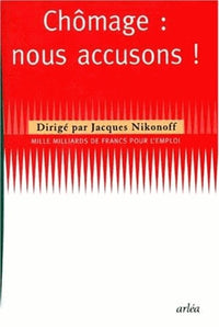 Chômage : nous accusons !