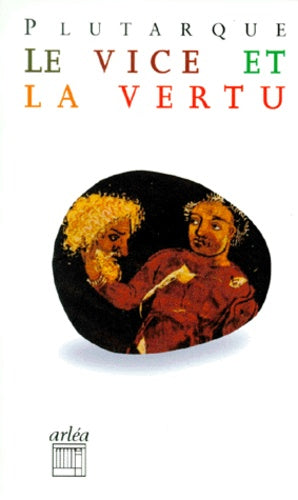 Le vice et la vertu