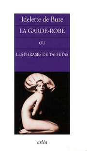 La garde-robe ou les phrases de taffetas