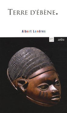 Terre d'ébène: La Traite des Noirs