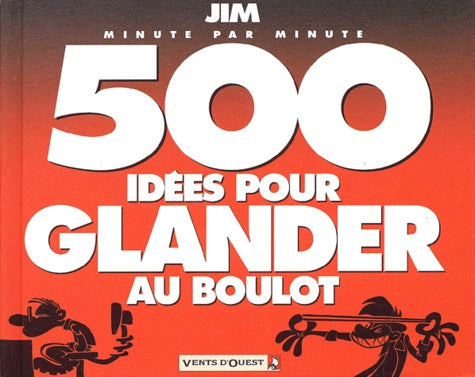 500 idées pour glander au boulot